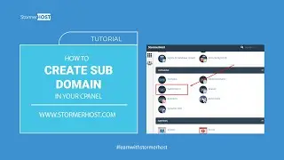 How to create a Sub Domain in your cPanel | StormerHost.com