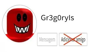 NUNCA ADICIONE ESSE PLAYER NO ROBLOX
