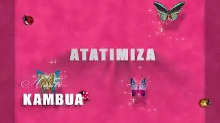 Anatimiza | Kambua | Lyric Video