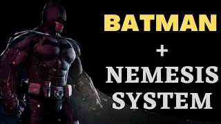 How to Make the Nemesis System Work With Batman