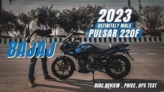 2023 Bajaj Pulsar 220F Ride Review, Gps Test | Why Bajaj Relaunched Pulsar 220f? | 4K