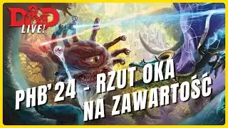 Nowy Podręcznik Gracza do D&D 2024! Live na gorąco! | Dungeons & Dragons Podcast