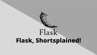 Flask, Shortsplained! | TechStudent10