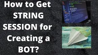 How to Get STRING SESSION for Creating a Telegram BOT?🤔 | Replit Session | 