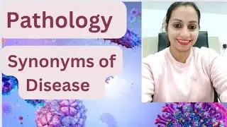 PATHOLOGY - SYNONYMS OF DISEASE