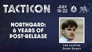 TactiCon 2024 - Northgard: 6 years of post-release