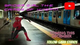 Spider Girl, the Crimes of King Pin (the official trailer)
