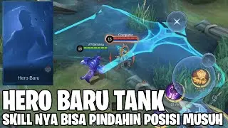 HERO BARU TANK INI BISA SWAP POSISI DAN TARIK MUSUH DARI JARAK JAUH! MOBILE LEGENDS