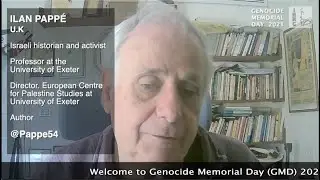 GMD 2021: Prof. Ilan Pappé: The Genocide of Gaza Revisited