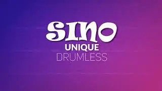 Sino - UNIQUE (Drumless)