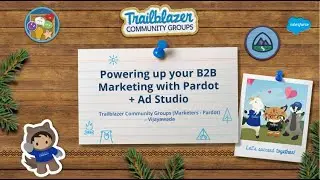 Powering up your B2B Marketing with Pardot + Ad Studio