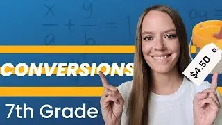 CONVERSIONS [Customary to Metric]: 7th Grade Math