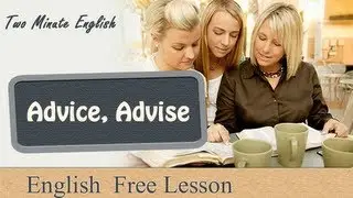 Advice, Advise - Best way to learn English Grammar