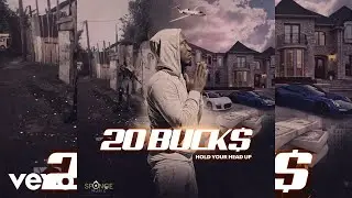 20 Bucks - Hold Your Head Up (Official Audio)