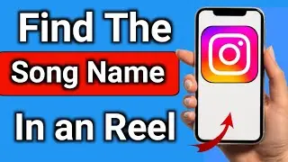 How to Find The Song Name In an Instagram Reel