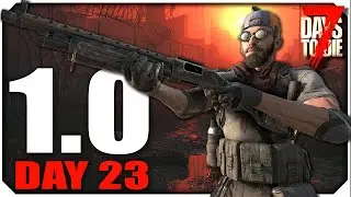 What it Takes to Get a Motorcycle?  | 7 Days to Die 1.0 - Day 23