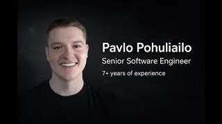 Pavlo Pohuliailo | Software Development & Senior Software Engineer Intro
