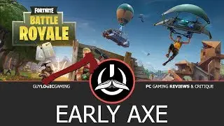 Fortnite Battle Royale (PC) - Early Axe