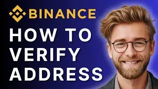 How to Verify Address on Binance | Easy Step-by-Step Guide (2025)