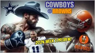 #COWBOYS @ #BROWNS ✭ 2024 #NFL Week 1 PREVIEW 🔥 INJURY Updates; MATCH-UPS To Watch; KEYS To VICTORY!