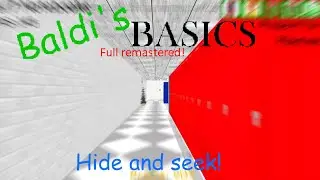 (My mod) Baldi's basics full remastered (Hide And Seek) v1.25.1 - Baldi's basics decompiled mod.