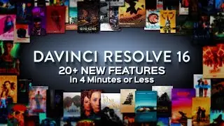 20+ NEW DaVinci Resolve 16 Features in 4 Minutes or Less