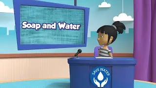 WonderGrove Kids | Water Conservation:  Use Soap and Water to Wash Your Hands