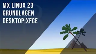MX Linux 23 Grundlagen VON A BIS Z was kann der Debian Witzling 