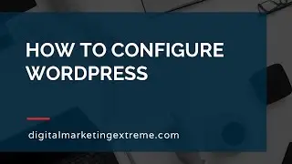 How to configure WordPress