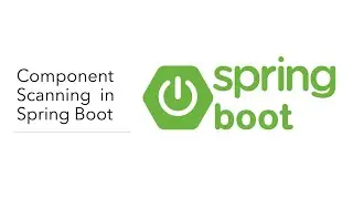Component Scanning in Spring Boot Explained – Part 11