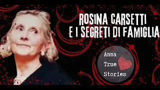 La storia di Rosina Carsetti