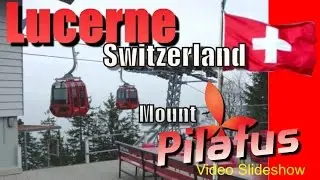Lucerne Switzerland "VIDEO" Slideshow Video Of Lucerne Switzerland