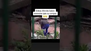 Enkaz Altında Kalan Annesine İple Su Veriyor😪