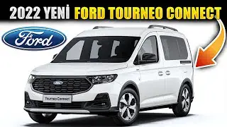 2022 Yeni Ford Tourneo Connect | Caddy ve Connect savaşının sonu ! | Ortaklığın ilk meyvesi !