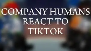 Company Humans react to tiktok||tiktok||Company humans||part 1??||enjoy!||