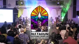 HIGHLIGHT Perayaan HUT gedung gereja GPIB IMMANUEL MALANG KE-162