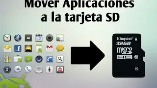 Mover Aplicaciones a la Tarjeta SD