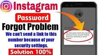 Instagram Password Forgot Problem | We Can't Send A Link to this number because of your security