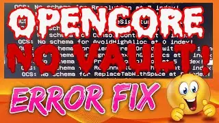 OPENCORE 5.5 to 5.6 NO Vault Error Fix | 2020