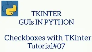 TKINTER GUIs IN PYTHON| Checkboxes with TKinter |