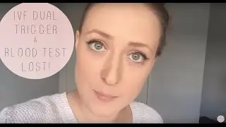 IVF DUAL TRIGGER | EGG RETRIEVAL TOMORROW!