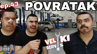 POVRATAK-VELIKI SERVIS EPIZODA 43