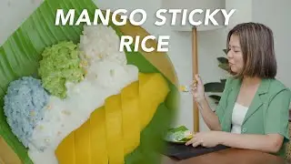 Jalan-Jalan ke Thailand untuk bikin Mango Sticky Rice!