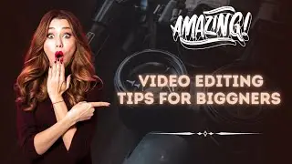 5 Amazing & Easy YouTube Video Editing Tips To Make Better For Biggners || Video Editing Guide