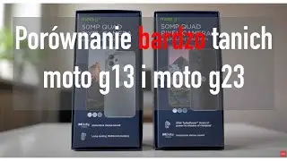 Porównanie bardzo tanich moto g13 i moto g23