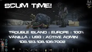 SCUM Game 0.95v, SCUM TIME! 