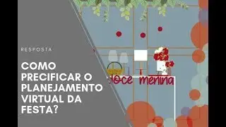 Como Precificar seu Planejamento Virtual de Festas?
