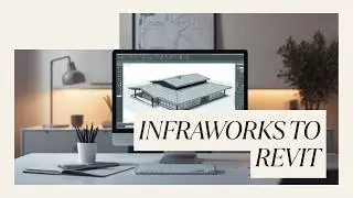 Tutorial - Site and Topography - From Infraworks to Revit