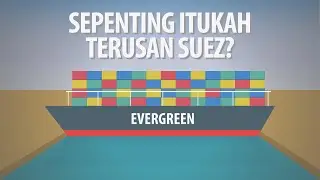 Sejarah dan Pentingnya Terusan Suez Bagi Dunia