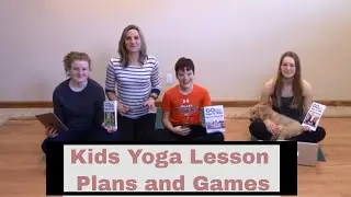Kids Yoga Lesson Plans and Games